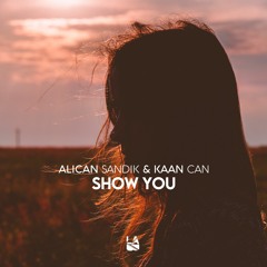 Alican Sandik & Kaan Can - Show You (Extended)