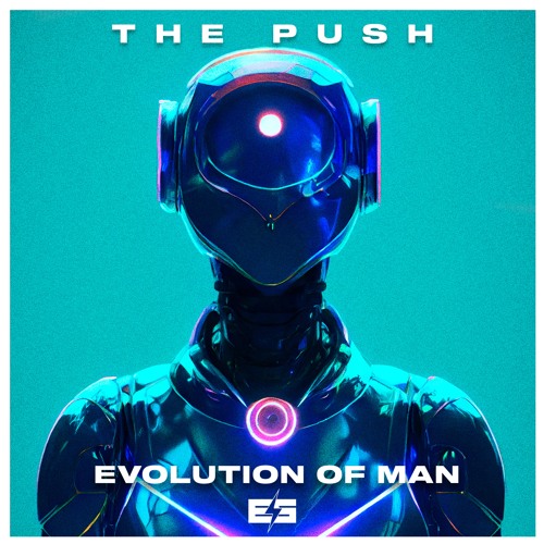 Evolution Of Man - THE PUSH (PRE-ORDER NOW)