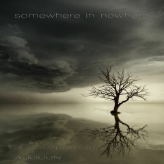 AUGUUN - Somewhere In Nowhere