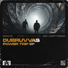 Dubruvvas - Power Trip