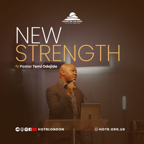 New Strength - Pastor Temi Odejide - Sunday 01 August 2021