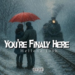 You’re Finally Here