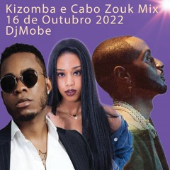 Kizomba e Cabo Zouk Mix 16 de Outubro 2022 - DjMobe