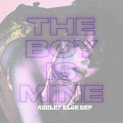 The Boy Is Mine with Ashley Blue Def