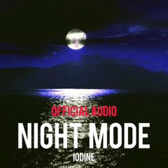 NIGHT MODE - IODINE