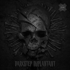 Darkstep Implantant