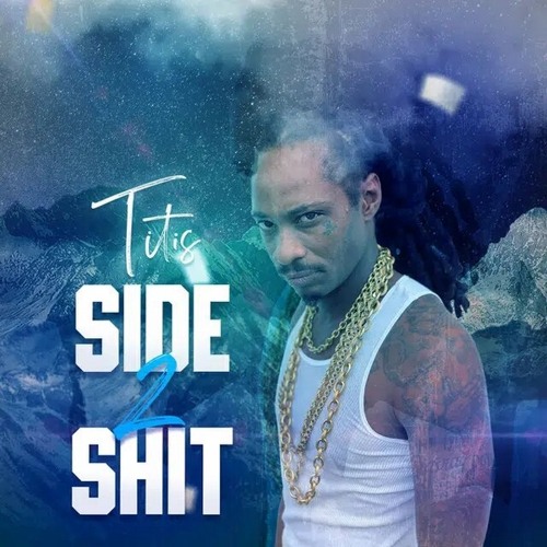 Titis - Side shit 2