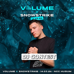 Volume X Snowstrike - DJ Contest | Final Impact