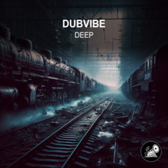 DubVibe - Deep (Original Mix)