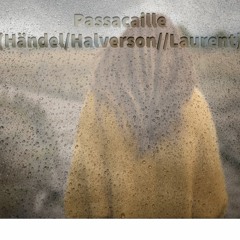 Motifs from Passacaglia (Händel, Halverson) Arr/ Piano/ Synth Valérie Laurent