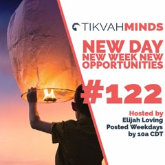 TikvahMinds Show Episode #122