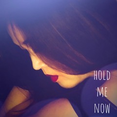 Hold Me Now