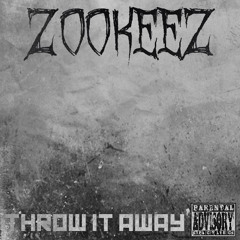 ZKZB// Throw It Away