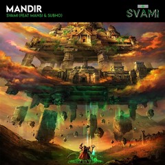 SVAMI - Mandir (Feat Mansi & Subho)
