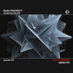 RadioProspect 351 - Keiko FM