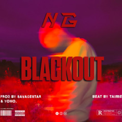 BLACKOUT NG (Prod by SavageStar & Yoko)