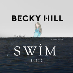 Becky Hill - Swim (Adam Shaw X Tom Burns) Preview