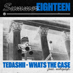 What's the Case (feat. nobigdyl.)