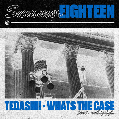 What's the Case (feat. nobigdyl.)