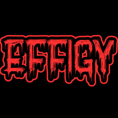 • EFFIGY •