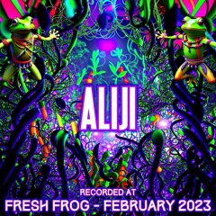 Aliji - Recorded at TRiBE of FRoG Fresh Frog 2023