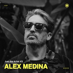 Just the Artist #3 - Alex Medina