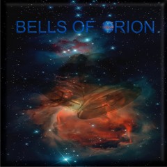 BELLS OF ORION - 🅴🅻🅴🅺🆃🆁🅾 🅶🅾🆆🅺