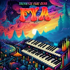 TREYWYZE feat OLHA - FYA