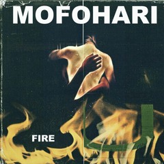 FIRE - MofoHari Produced by Dirk Digga
