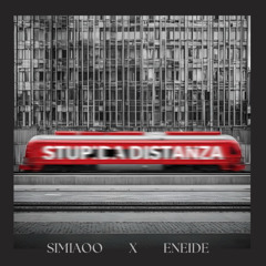 Stupida Distanza (ft. Eneide)