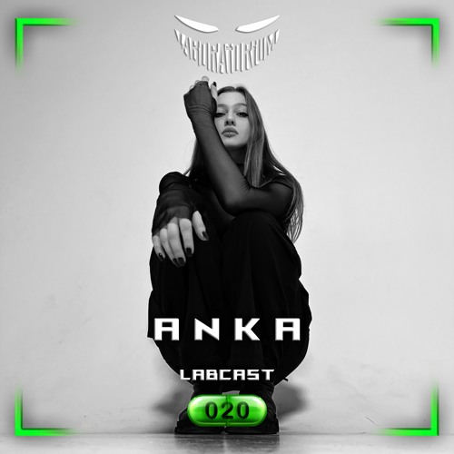 LABCAST 020 - Anka
