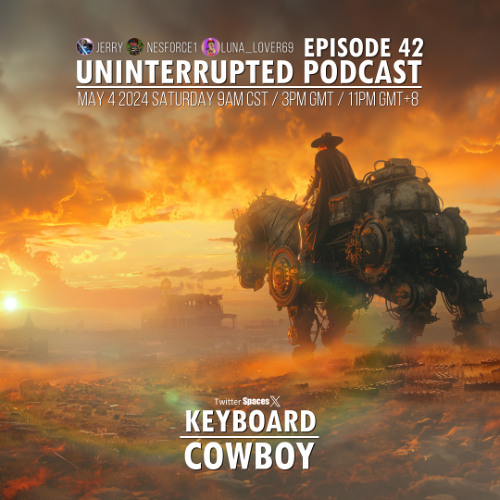 UNINTERRUPTED PODCAST EP 42 - KEYBOARD COWBOY