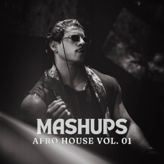 Afro House Mashups Vol. 01 | Xandro MX