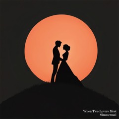 When Two Lovers Meet