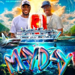 MayDay Mixtp Dejpuppy Ft Nyle