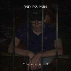 Endless Pain.