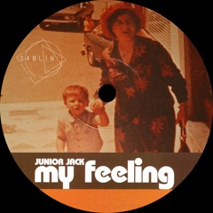 Junior Jack - My Feeling (Sablin Remix)