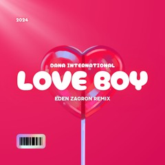 Dana International - LOVE BOY (Eden Zagron Remix)