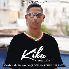 MC MENOR JP - Menina de Vermelho(LION PASIJUUU REMIX)