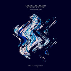 Sebastian Busto - The Life We Deserve (Carlos Bacchüs Remix)
