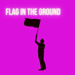 FLAG IN THE GROUND