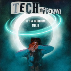 TECHnically: It's a bedroom mix ii