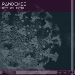 Pete Pellerito - Pandemie [PRD005]