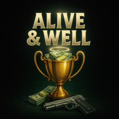Alive & Well