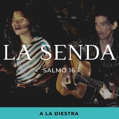 La Senda (Salmo 16)