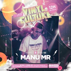 Manu MR ✮ Vinyl Culture ✮ 8 Abril 22
