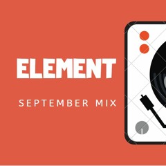 Element September Mix