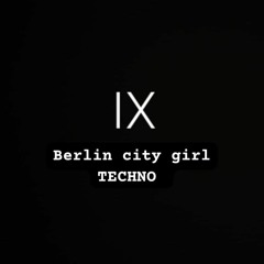 Culcha Candela - BERLIN CITY GIRL (ONE-X TECHNO REMIX )