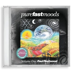 purefastmoods Volume One: Paul Fleetwood