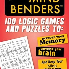 [READ] [KINDLE PDF EBOOK EPUB] Mensa® Mind Benders: 100 Logic Games and Puzzles to Improve Your Mem